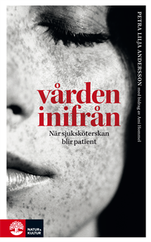 Vården inifrån : när sjuksköterskan blir patient