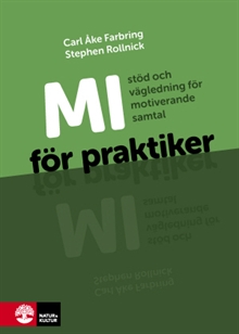 MI för praktiker : stöd och vägledning för motiverande samtal