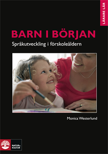 Barn i början - språkutveckling i förskoleåldern : Barn i början - Språkutv