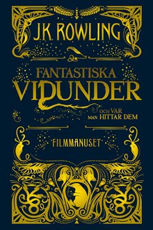 Fantastiska vidunder och var man hittar dem : Filmmanuset