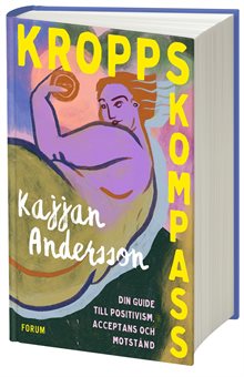 Kroppskompass : din guide till positivism, acceptans och motstånd