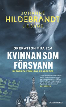 Kvinnan som försvann : operation MUA 214