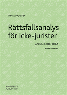 Rättsfallsanalys för icke-jurister : analys, metod, beslut