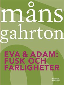 Fusk och farligheter