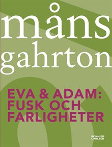 Fusk och farligheter