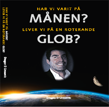 Har vi varit på månen? : lever vi på en roterande glob?