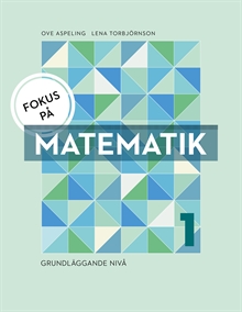 Fokus på Matematik 1 - grundläggande nivå