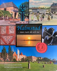 Halmstad- stan runt då och  nu