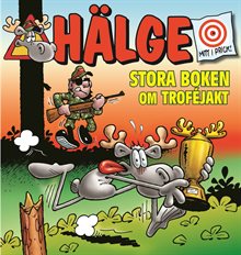 Hälge. Stora boken om troféjakt