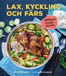 Lax, kyckling och färs : lättlagade vardagsfavoriter