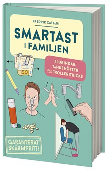 Smartast i familjen : kluringar, tankenötter och trolleritricks