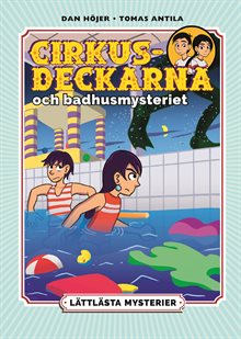 Lättlästa mysterier. Cirkusdeckarna och badhusmysteriet