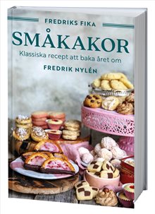 Fredriks fika : småkakor - från hallongrottor till jitterbuggare och chocolate chip cookies