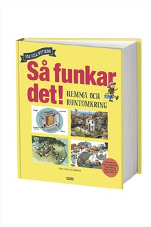 Så funkar det! - Hemma och runtomkring