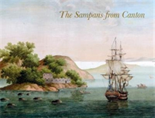 The Sampans from Canton : F.H af Chapman´s Chinese Gouaches