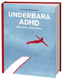 Underbara ADHD : den svåra superkraften