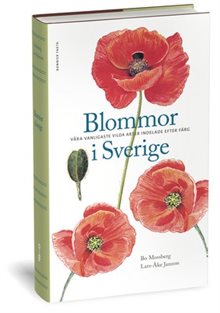 Blommor i Sverige : våra vanligaste vilda arter indelade efter färg