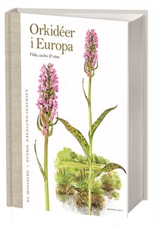 Orkidéer i Europa : vilda, vackra & väna