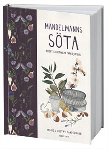 Mandelmanns söta : recept och baktankar från Djupadal
