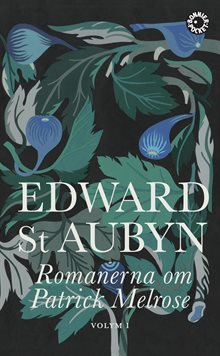 Romanerna om Patrick Melrose. Volym 1