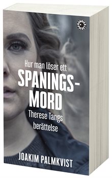 Hur man löser ett spaningsmord - Therese Tangs berättelse