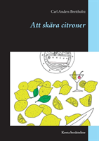 Att skära citroner : korta berättelser