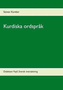 Kurdiska ordspråk : dialekten Feylî, Svensk översättning