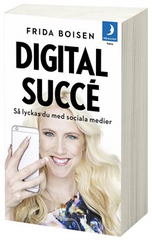 Digital succé : så lyckas du med sociala medier