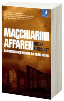 Macchiariniaffären : sanningar och lögner på Karolinska