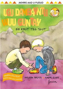 Ugu dambayntii wuu guntay / En knut till slut