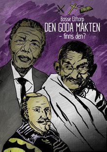 Den goda makten : finns den?