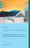 Caught in a Childhood : Anorexia caused by family trauma after little broth