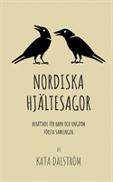 Nordiska Hjältesagor : berättade för barn och ungdom -  första samlingen