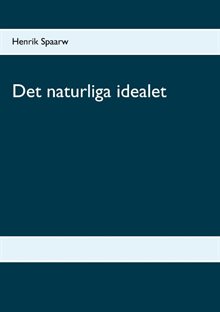 Det naturliga idealet : Det naturliga idealet