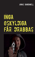 Inga oskyldiga får drabbas : Inga oskyldiga får drabbas