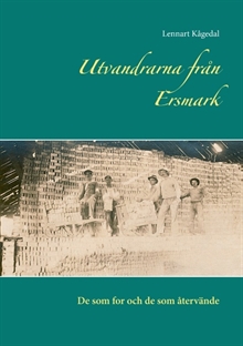 Utvandrarna från Ersmark : de som for och de som återvände