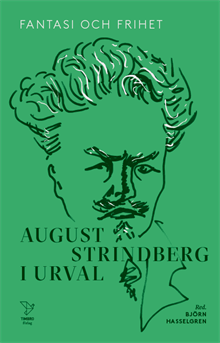 Fantasi och frihet: August Strindberg i urval