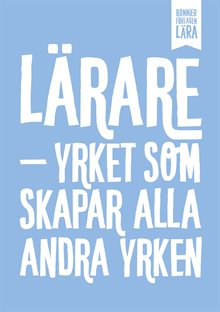 Anteckningsbok: Lärare – yrket som skapar alla andra yrken (blank)