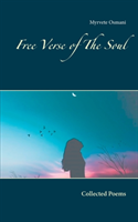 Free verse of the soul : collected poems