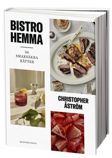 Bistro hemma : 50 smaksäkra rätter