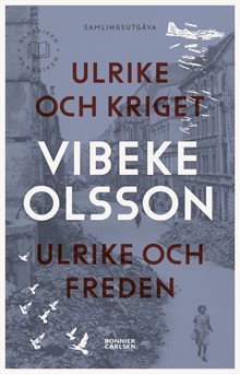 Ulrike och kriget ;  Ulrike och freden