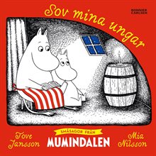 Småsagor från Mumindalen. Sov mina ungar