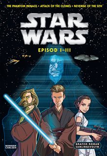 Star Wars. Episod I-III grafisk roman