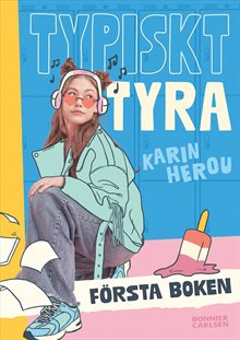 Typiskt Tyra: Första boken