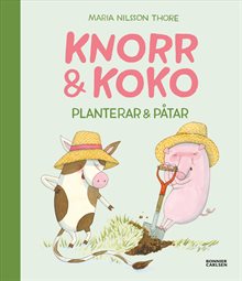 Knorr och Koko planterar och påtar