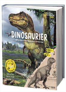 Dinosaurier – Från de första fynden till de senaste upptäckterna