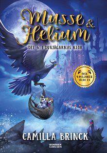 Musse & Helium. I duvjägarnas klor