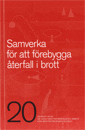 Samverkan i lokalt brottsförebyggande arbete. Idéskrift 20 : om lokalt brottsförebyggande arbete