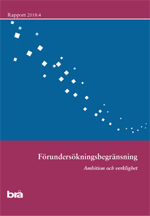 Förundersökningsbegränsning : ambition och verklighet