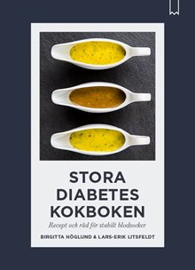 Stora diabeteskokboken - recept och råd för stabilt blodsocker